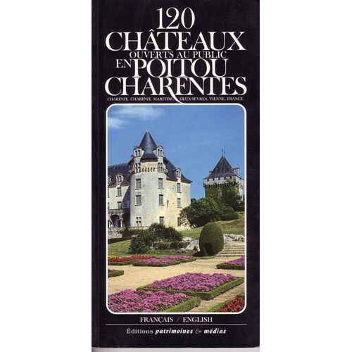 120 Châteaux Ouverts Au Public En Poitou Charentes