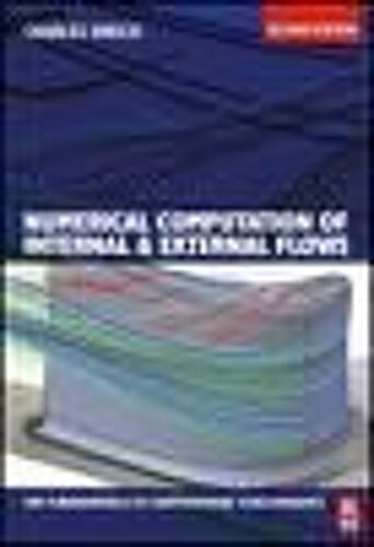 Numerical Computation Of Internal And External Flows: The Fundamentals Of Computational Fluid Dynamics