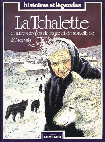 La Tchalette Et Autres Contes De Magie Et De Sorcellerie
