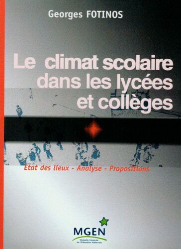 Le Climat Scolaire Dans Les Lycées Et Collèges  - État Des Lieux - Analyse - Propositions