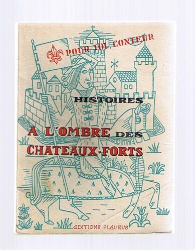 A L' Ombre Des Chateaux Forts