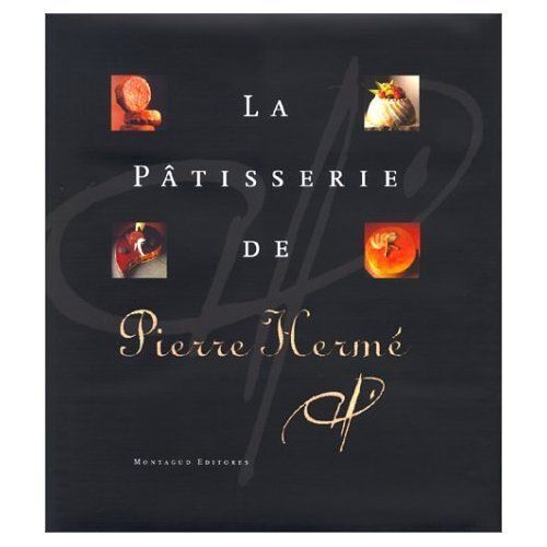 La Patisserie De Pierre Hermé