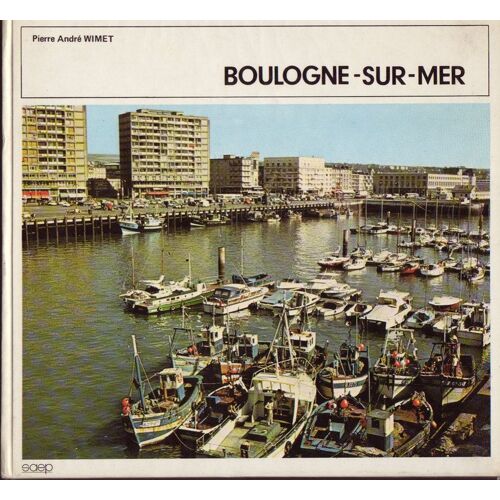 Boulogne-Sur-Mer Capitale De La Peche Francaise
