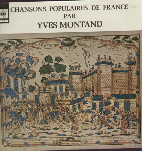 Chansons Populaires De France - Le Roi Renaud De Guerre Revient, La Complainte De Mandrin, Aux Marches Du Palais, Chanson Du Capitaine, Soldat Mécontent, Les Canuts, La Butte Rouge...