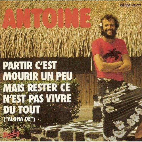 Partir C'est Mourir Un Peu Mais Rester Ce N'est Pas Vivre Du Tout ("Aloha Oe")