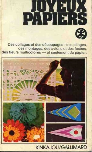 Joyeux Papiers Collages, Découpages, Pliages, Etc.