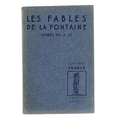 Les Fables De La Fontaine. Livres Vii A Ix