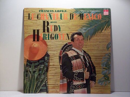 Le Chanteur De Mexico .Rossignol De Mes Amours