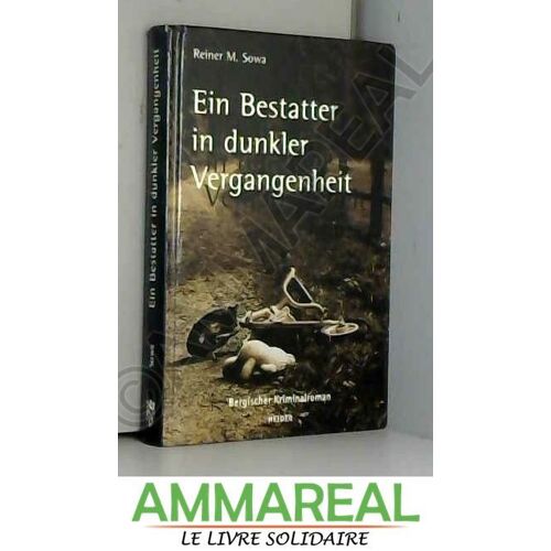Ein Bestatter In Dunkler Vergangenheit: Bergischer Kriminalroman