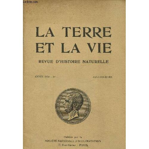 La Terre Et La Vie- Revue D Histoire Naturelle N° 1 Janvier-Mars 1950