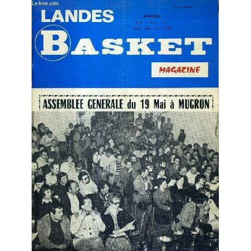 Landes Basket Magazine - N°8 - Avril-Mai-Juin 1978 / Potains Landais / L Assemblée Générale Du 19 Mai À Mugron / Comment Fonctionne L.B.M. / Enquête : Du Départemental Au Régional / Mini-Basket /(...)