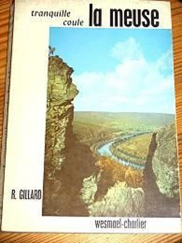 Tranquille, Coule La Meuse