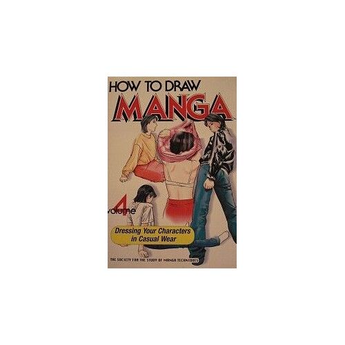 How To Draw Manga T. 04, Dressing Your Characters In Casual Wear