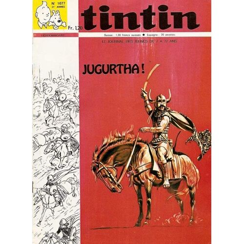 Tintin : Le Journal Des Jeunes De 7 À 77 Ans  N° 1077 : Jugurtha !