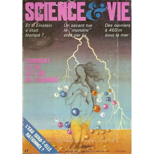 Science Et Vie N° 715 : Comment La Vie Est Née De L'inanimé
