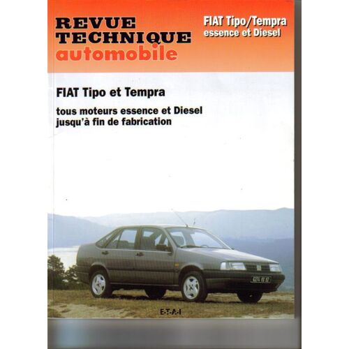 Fiat Tipo Et Tempra Jusqu'à 1995 - Moteurs Essence 1.1 À 2.0, Moteurs Diesel Et Turbo Diesel