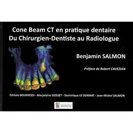 Cone Beam Ct En Pratique Dentaire - Du Chirurgien-Dentiste Au Radiologue