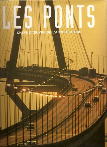 Les Ponts, Chefs-D'oeuvres De L'architecture