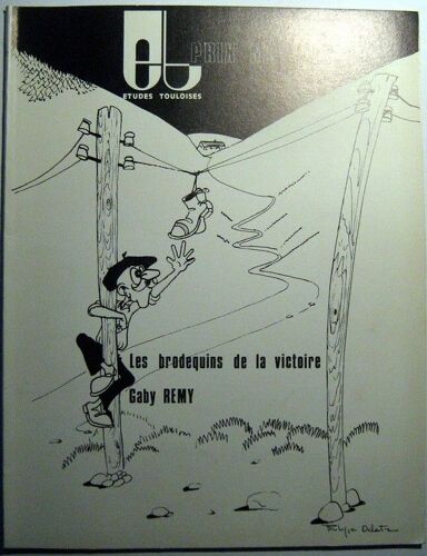 Les Brodequins De La Victoire - Prix Moselly 1977  + Divers Articles / Etudes Touloises N°12 De 1978