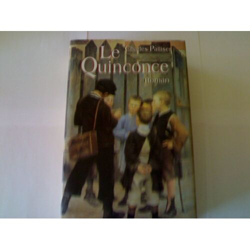 Le Quinconce Tome I L'heritage De John Huffam Tome Ii Les Faubourgs De L'enfer Tome Iii Le Destin De Mary Tome Iv La Cle Introuvable Tome V Le Secret Des Cinq Roses