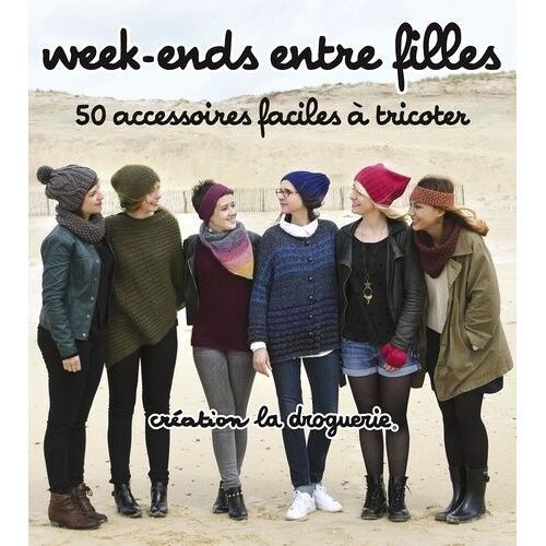Week-Ends Entre Filles - 50 Accessoires Faciles À Tricoter