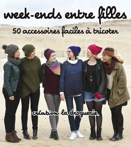 Week-Ends Entre Filles - 50 Accessoires Faciles À Tricoter