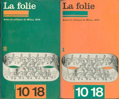 La Folie - Actes Du Colloque De Milan 1976 - En Deux Volumes