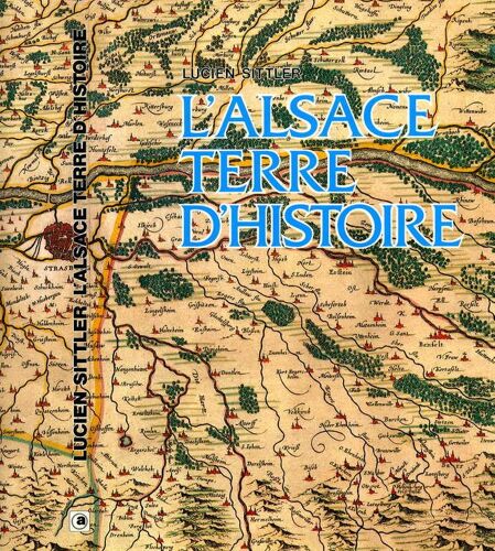 L'alsace, Terre D'histoire
