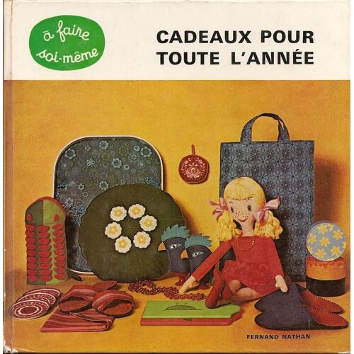 Cadeaux Pour Toute L'annee. A Faire Soi-Meme