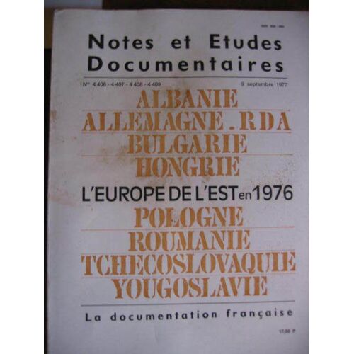 Notes Et Etudes Documentaires 1977  Septembre 9  Europe De L'est 1976  N° 4407 : 4406 A 4409 Albanie Allemagne Rda Bulgarie Hongrie //Pologne Roumanie Tchecoslovaquie:Yougoslavie