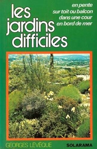Les Jardins Difficiles