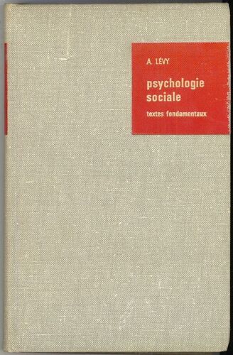 Psychologie Sociale: Textes Fondamentaux Anglais Et Américains