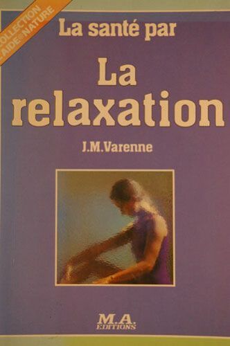 La Santé Par La Relaxation