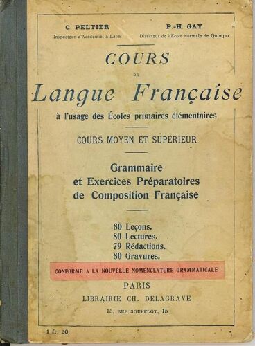 Cours De Langue Française À L'usage Des Écoles Primaires Élémentaires - Cours Moyen Et Supérieur