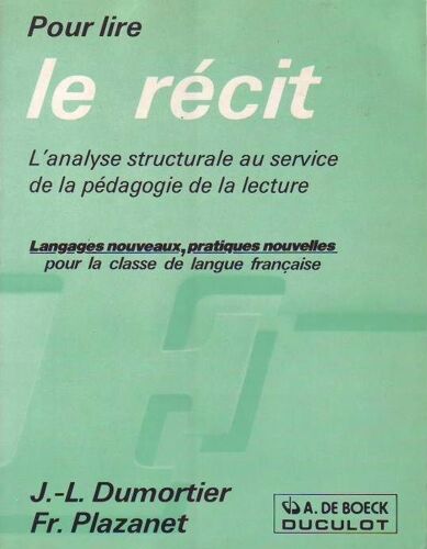 Pour Lire Le Recit- L Analyse Structurale Au Service De La Pedagogie De La Lecture