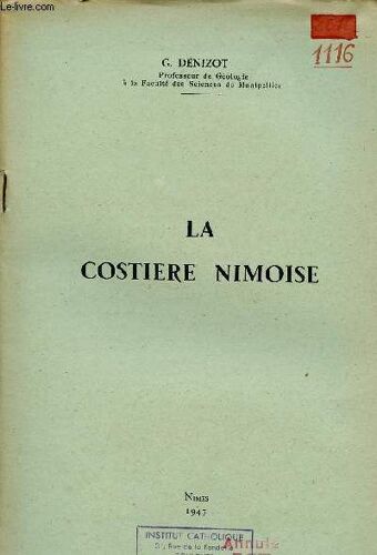 La Costiere Nimoise - Extrait Du Bulletin De La Société D Etude Des Sciences Naturelles De Nimes 1936-1946.