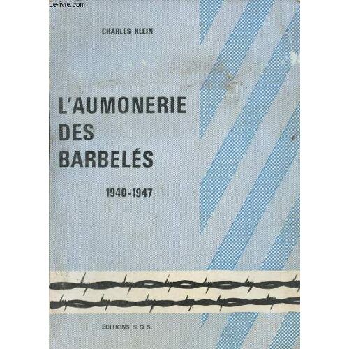 L Aumonerie Des Barbelés 1940-1947