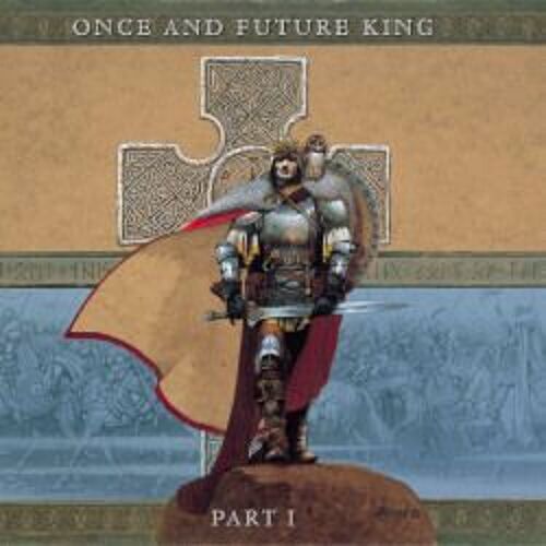 Once And Future Kings Vol.1