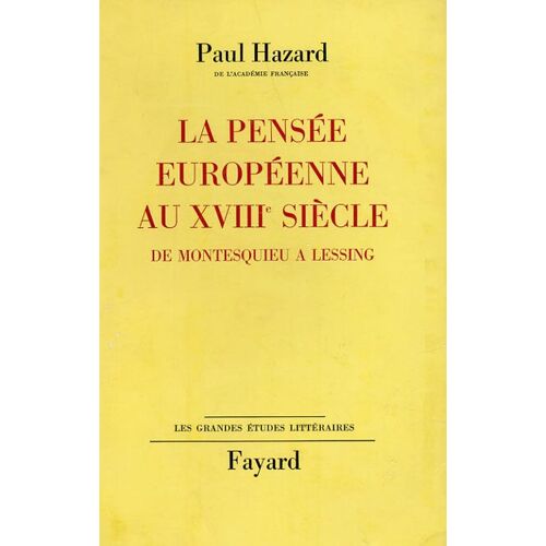 La Pensee Europeenne Au Xviii Siecle De Montesquieu A Lessing