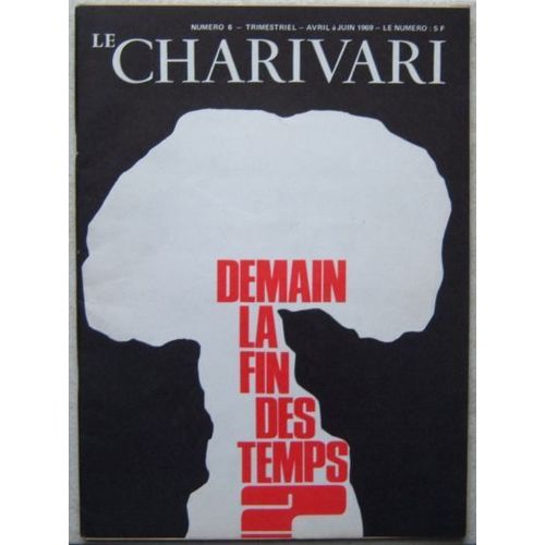 Le Charivari N° 06 : Demain, La Fin Des Temps