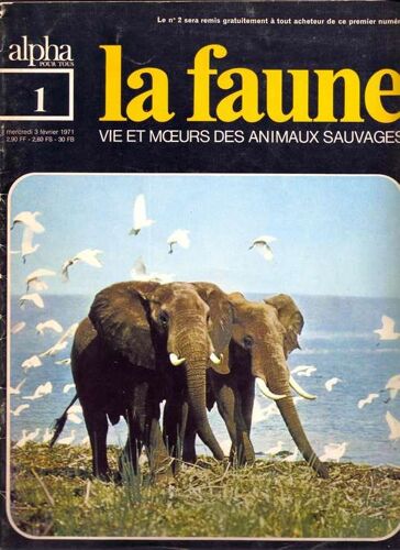 La Faune, Vie Et Moeurs Des Animaux Sauvages  N° 1 : N°1