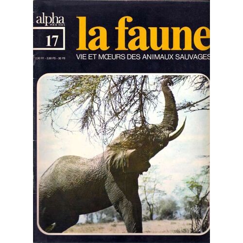 La Faune, Vie Et Moeurs Des Animaux Sauvages  N° 17 : N°17