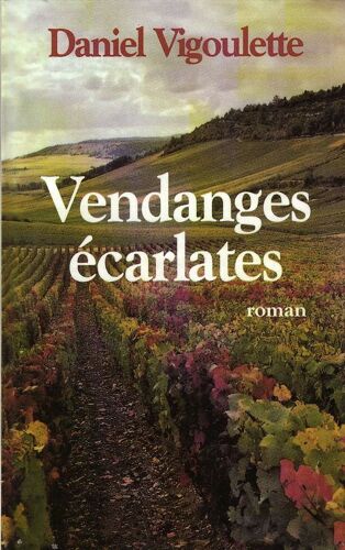 Vendanges Écarlates - Roman