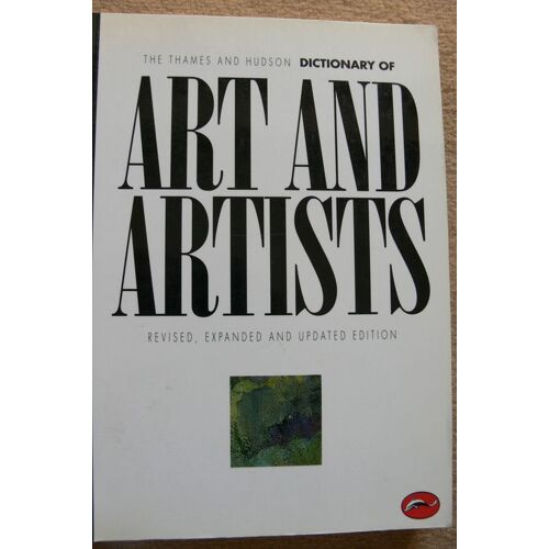 The Thames And Hudson Dictionary Of Art And Artists