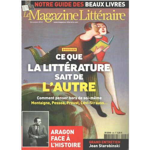 Magazine Littéraire N° 526 / Ce Que La Littérature Sait De L'autre