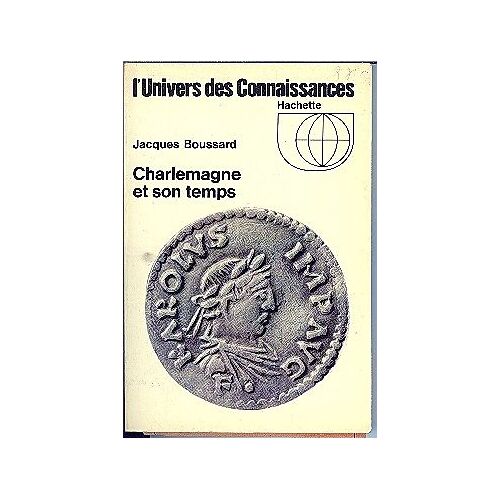 Charlemagne Et Son Temps