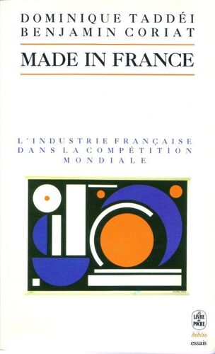 Made In France.L'industrie Francaise Dans La Competition Mondiale.