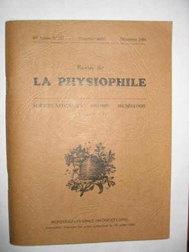 La Physiophile   1994  N° 121 : Sciences Naturelles : Histoire / Archeologie  En Bourgogne Du Sud