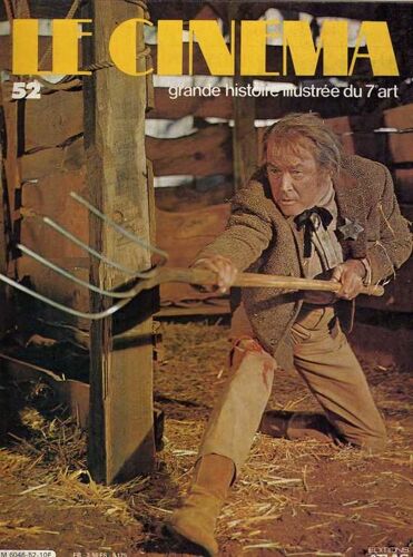 Le Cinéma Grande Histoire Illustrée Du 7ème Art  N° 52 : Les Nouveaux Horizons Du Western