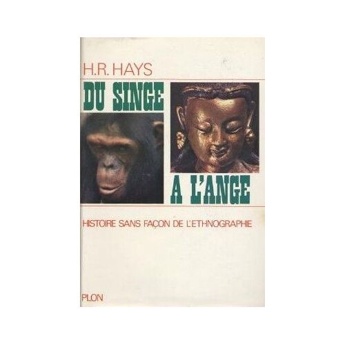 Du Singe À L'ange -Histoire Sans Façon De L'ethnographie